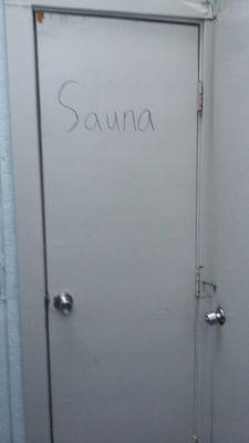 Elegant sharpie sauna sign. The sauna itself was very hot. I burned  my buns on the wood seating.