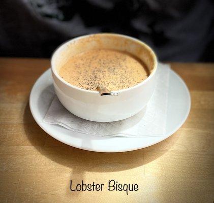 The Lobster Bisque was creamy, buttery and delicious!