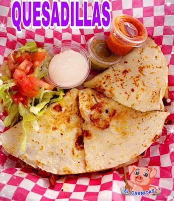 Quesadilla you can choose q variety of meats