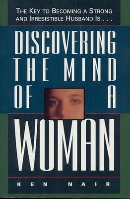 Discovering the Mind of a Woman is about husbands learning to understand their wives as Christ would, and then responding to ...