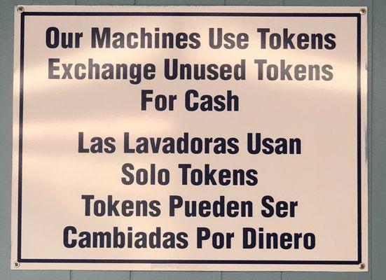 Did you know that our machines use tokens?  You can always cash in extra tokens after you're done your laundry!