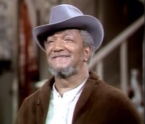 Eric Greenbergs hero! Even made his ring tone the theme from Sanford & Son. His other two heros : Ronnie Reagan & Little Joe!