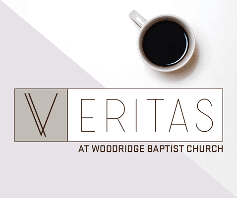 Veritas at Woodridge Baptist Church in Kingwood every Sunday night at 6:30pm.