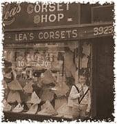 Our family business dates way back to 1959 when our father and mother owned a corset store in NYC !