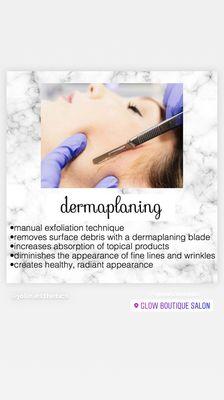 Dermaplane is regularly $90.00 but can be added on to most services for just $50.00.