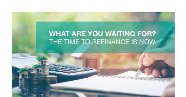 We are here for you for your refinance needs! Call us today!