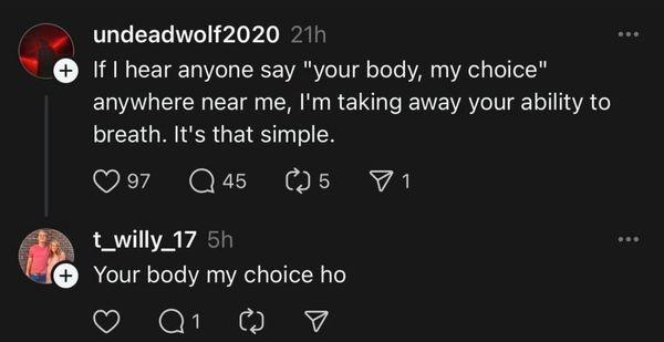 Tyler is all over the internet telling women "your body, my choice." Gross.