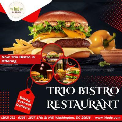 Now Trio Bistro is offering Dining, Takeout and Delivery.