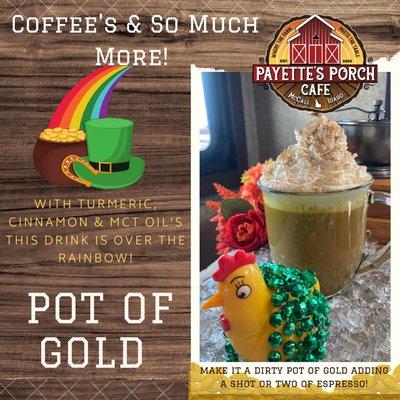 Turmeric is amazing! Picture is a dirty Pot of Gold with two shots of espresso! This drink is going to make you want to rob a leprechaun!!!