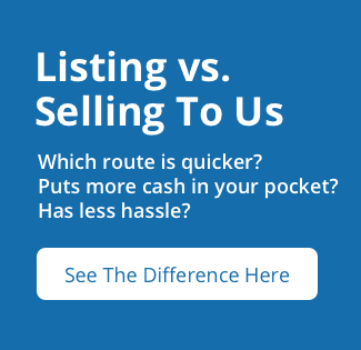 Before you list your house with a realtor for 3 to 6 months or more. Call us first!