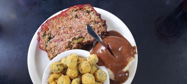 Meatloaf, fried okra, mashed taters and gravy.