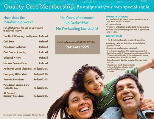 Ask about our Quality Care Membership Program for patients without dental insurance.