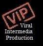 Viral Intermedia Production:  VIP Treatment - You Deserve!