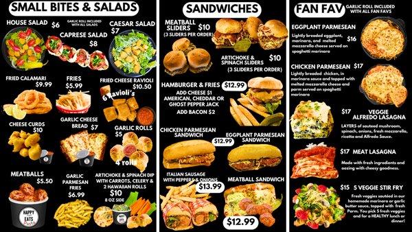 SMALL BITES, SANDWICHES, SALADS AND FAN FAVS!!!!!!! LASAGNA, ALL BEEF MEATBALLS, EGGPLANT OR CHICKEN PARMESAN  SANDWICHES & ENTREES! DINE IN