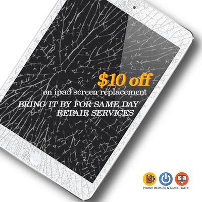 $10 off on iPad screen replacement in katy, tx https://phonerepairsnmore.com