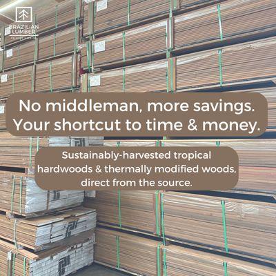 No Middleman! At Brazilian Lumber