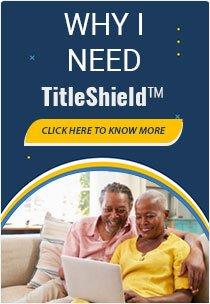 Why I Need TitleShield™