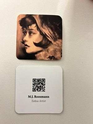 MJ Roosman   That's her business card. The QR code will take you to her website; it will not be disappointing! Amazing artist