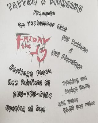 THIS FRIDAY DONT MISS GETTING YOUR FRIDAY THE 13TH TATTOO OR $25 PIERCING