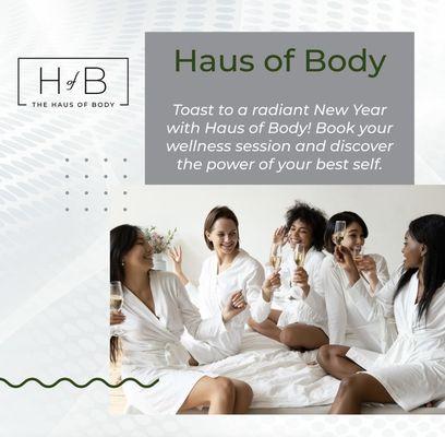 New year, new wellness goals! Raise your glass to a radiant new year with The Haus of Body!