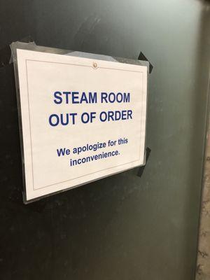 Steam rooms out of order.