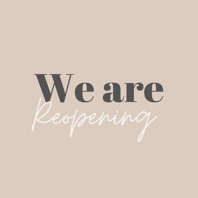 Yes we are reopening!!