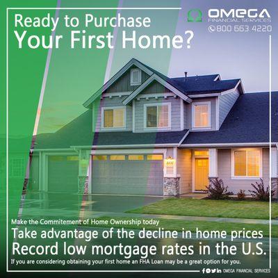 Ready to Purchase Your First Home?
 
 Call Omega Financial Services
 800 663 4220