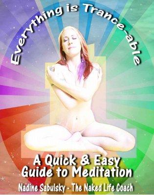 Everything is Trance-able: A Quick & Easy Guide to Meditation kindle: http://amzn.to/2ipYHrC