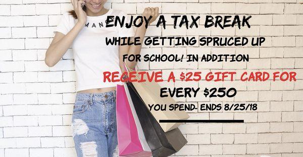 Call 860-217-0764 to enjoy a TAX BREAK while getting spruced up for school this week.  You'll receive a $25 gift card for every $250 spent.