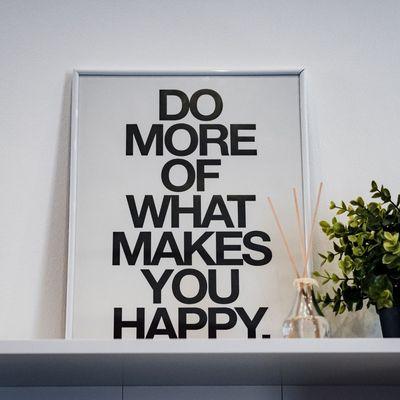 Do more of what makes you happy--and we'll help you feel your best along the way