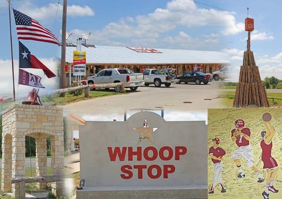 Whoop Stop...on the road to AggieLand from Austin & Bastrop on Hwy 21.