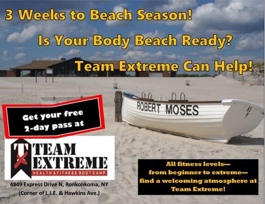 You've got 3 weeks! Get to Team Extreme now to fast-track your results to looking great at the beach. Try us out with a free 2-day pass.