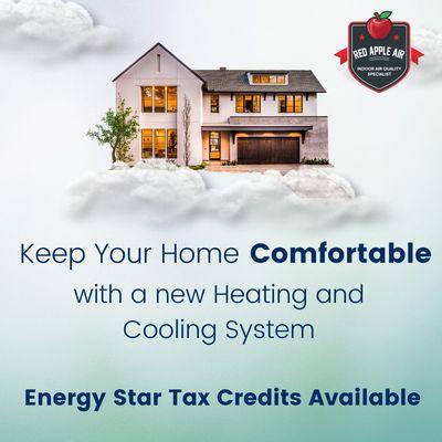 Up to $2,000 Tax Credits Available. We Install Energy Star Heating and Cooling Systems to ensure you get the most savings possible.