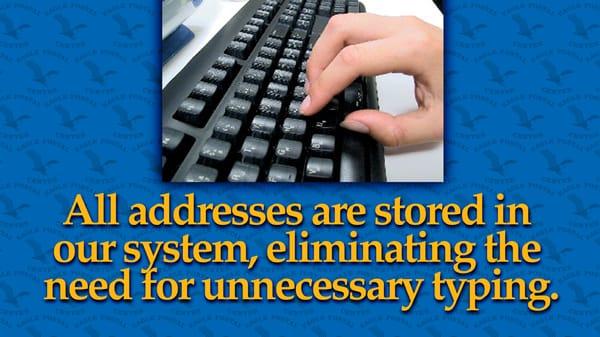 All your addresses are stored in our computer no need of typing