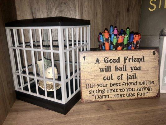 A good friend will bail you out of jail