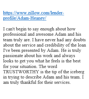 Dozens of Five Star Zillow Reviews like this and I'm extremely grateful for each and every one of them...