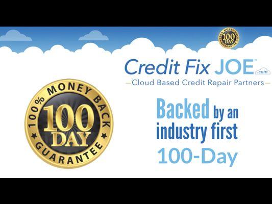 100% ~ 100 Day Money Back Guarantee

Why would we keep your money if we aren't successful?

See CreditFixJOE.com/guarantee for  terms