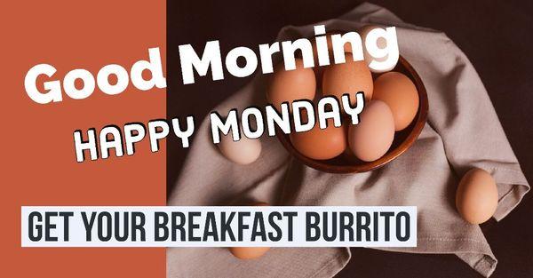 We have bacon, sausage, ham, and chorizo breakfast burritos