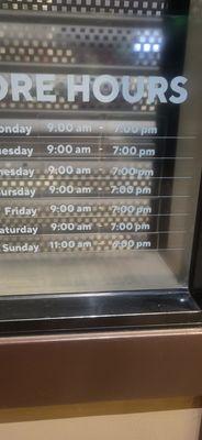 Here are the hours printed on the store window Where I  stood and attempted to callfor almost 20 minutes.