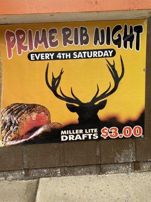 Prime Rib every 4th Saturday every month.