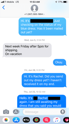 Correspondence with Wardrobe Clinic via text for the return of my dress... May 2019 -Oct 2019, and I still have not received my dress.