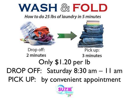 No Time To Do Laundry? Try our Wash and Fold Service. Just drop your laundry off on Saturday, between 8:30 and 11:00 am and we'll wash and f