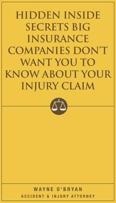 Hidden Inside Secrets Big Insurance Companies Don't Want You to Know About Your Injury Claim