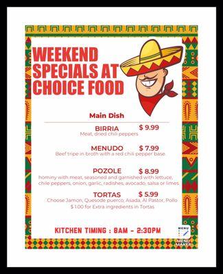 Weekend Specials On Sat - Sun at Choice Food Market. Kitchen Timings : 8AM - 2:30PM