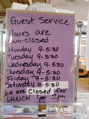 We have changed hours and new lunch hours.