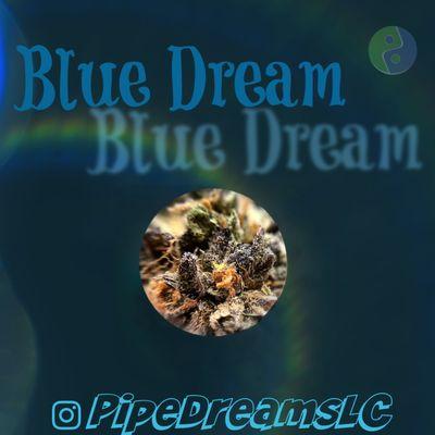 We try to carry Blue Dreams at all time since we have a local guy that LOVES it.  Plus it is good especially when Green Fire is involved...