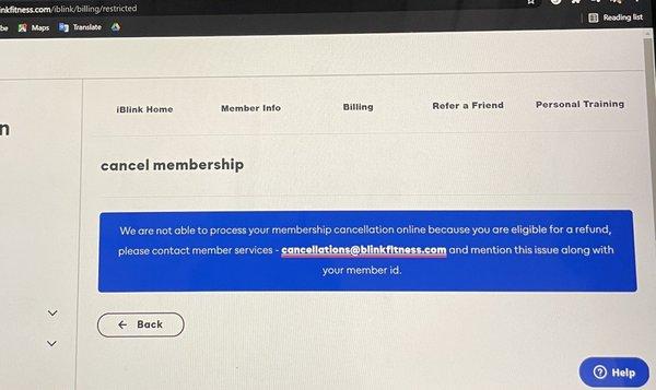 They won't let me cancel online even though they said that's an option to cancel membership.