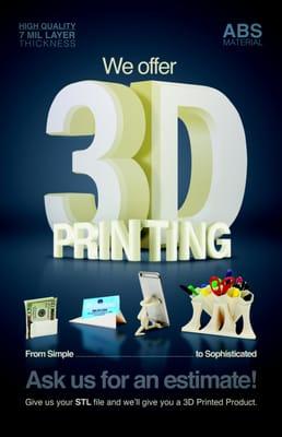 We now offer 3D printing!