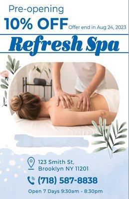 Pre-opening
10% OFF
Offer end  in Aug 24,2023
Refresh Spa
123 Smith St

Brooklyn, NY 11201