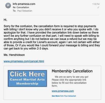 Only after being charged multiple times do they have someone inform is we need to fill out a form that requires 7 days notice.